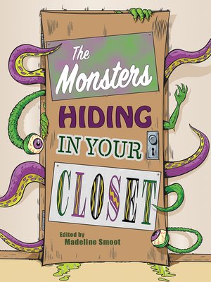 cover image of The Monsters Hiding in Your Closet